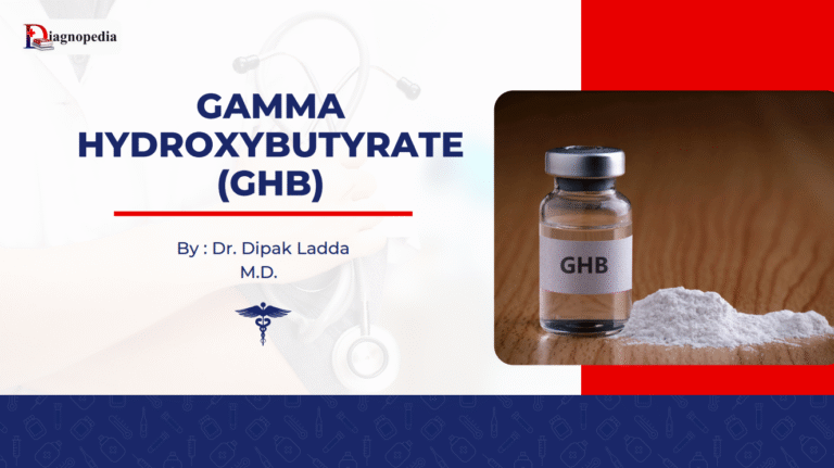 Gamma Hydroxybutyrate (GHB)