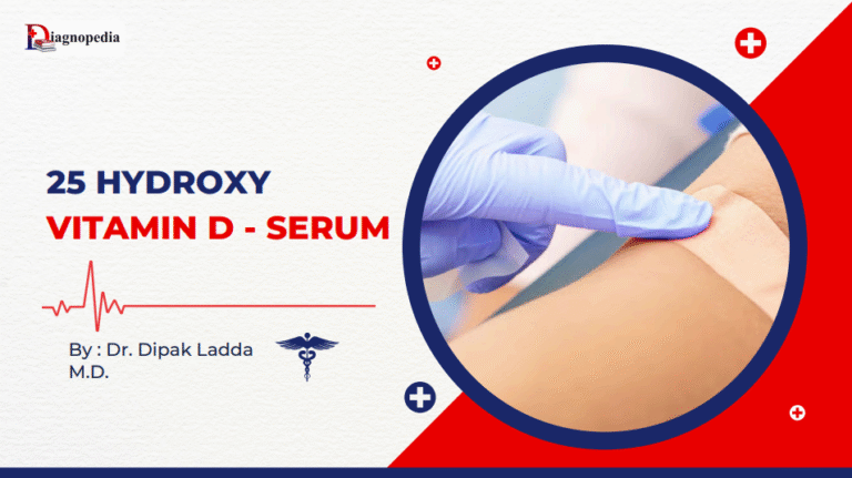 25 HYDROXYVITAMIN D - SERUM