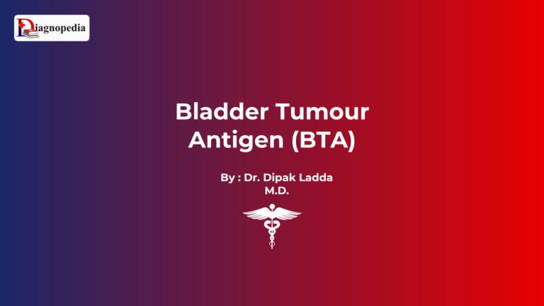 Bladder Tumour Antigen (BTA)