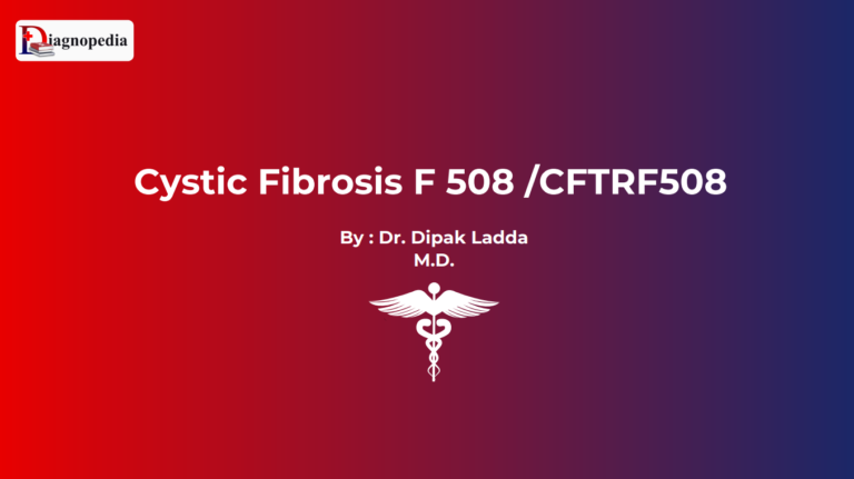 Cystic Fibrosis F508 (CFTR F508)