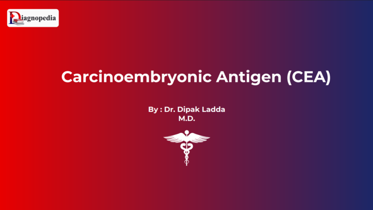 CEA (Carcinoembryonic Antigen)
