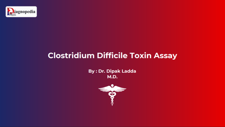 Clostridium Difficile Toxin Assay