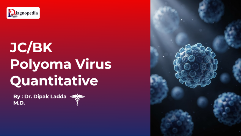 JC/BK Polyoma Virus - Quantitative
