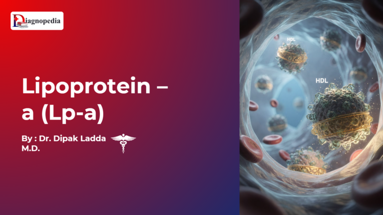Lipoprotein –a (Lp-a)