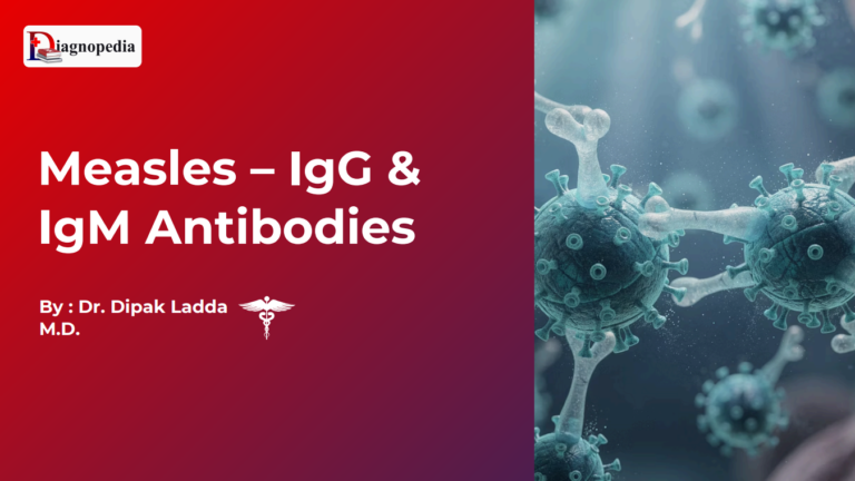 Measles – IgG & IgM Antibodies
