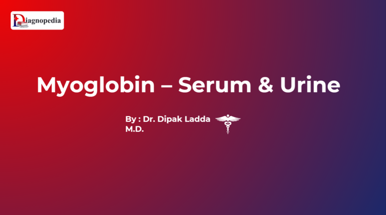 Myoglobin - Serum & Urine