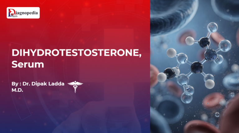 Dihydrotestosterone, Serum