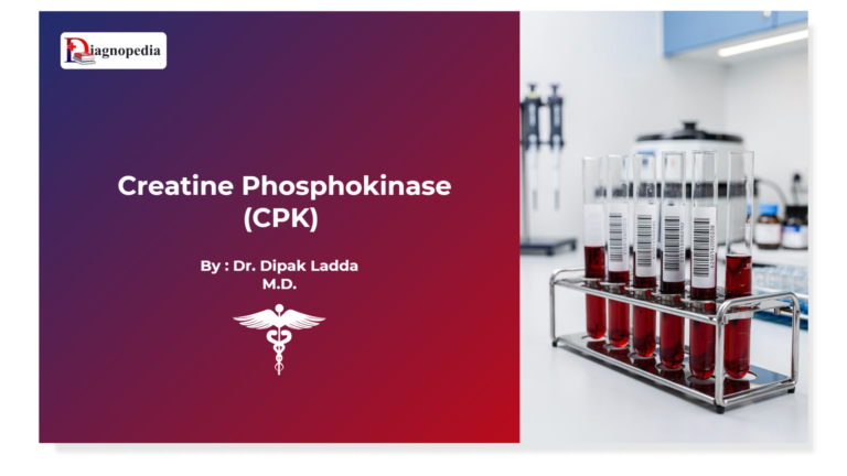 CREATINE PHOSPHOKINASE (CPK)