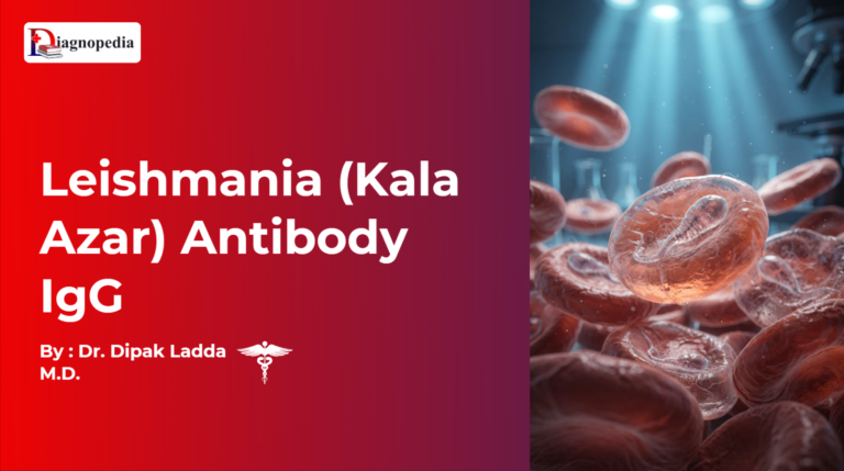 Leishmania (Kala Azar) Antibody IgG