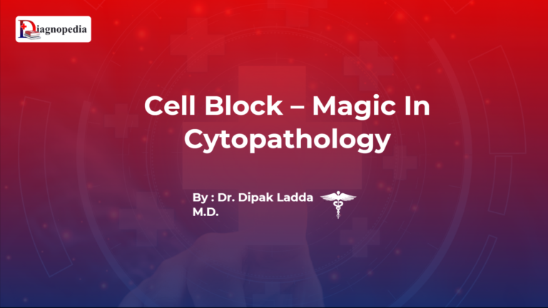 Cell Block – Magic In Cytopathology
